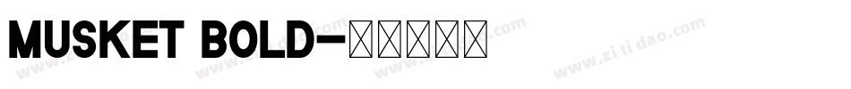 Musket bold字体转换